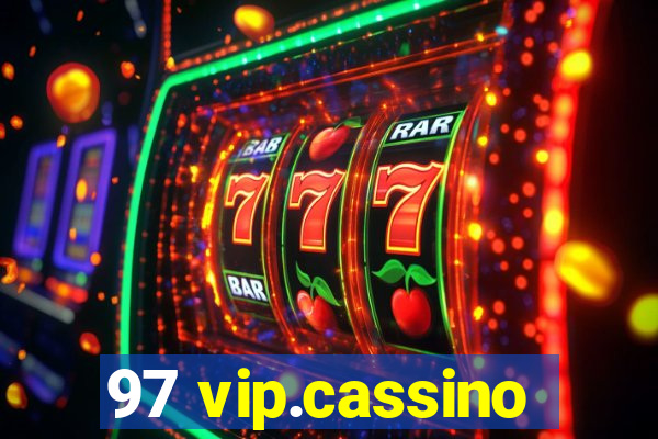 97 vip.cassino